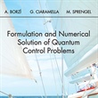 Formulation and Numerical Solution of Quantum Control Problems